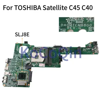 Дънната платка на лаптопа KoCoQin за TOSHIBA Satellite C40 C40-A C45 C45-A HM76 Mainboard DA0MTCMB8G0 REV:G тестван